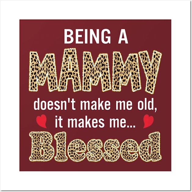 Being Mammy Doesnt Make Me Old Premium Wall Art by Stick Figure103